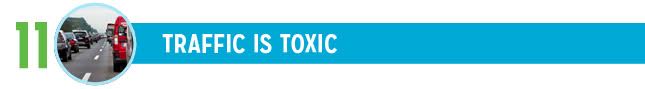 Traffic is Toxic